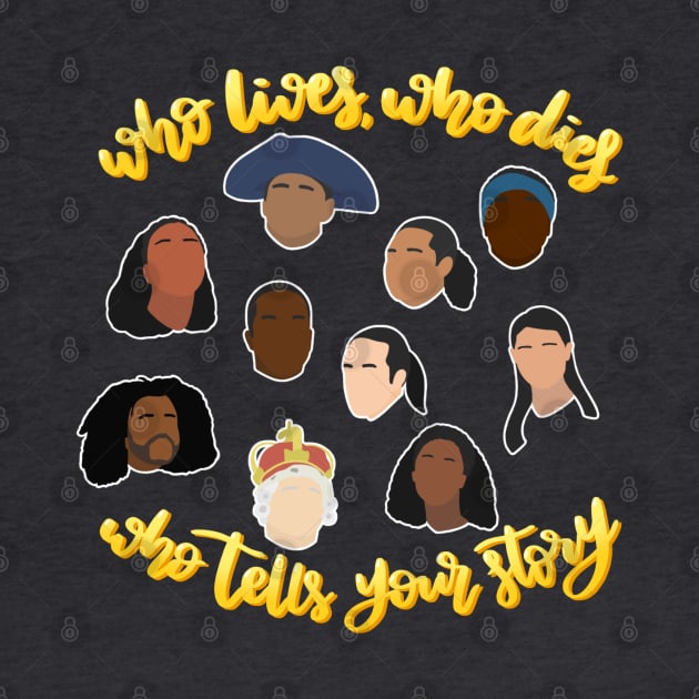 Who lives, who dies, who tells your story Hamilton silhouettes by MyownArt